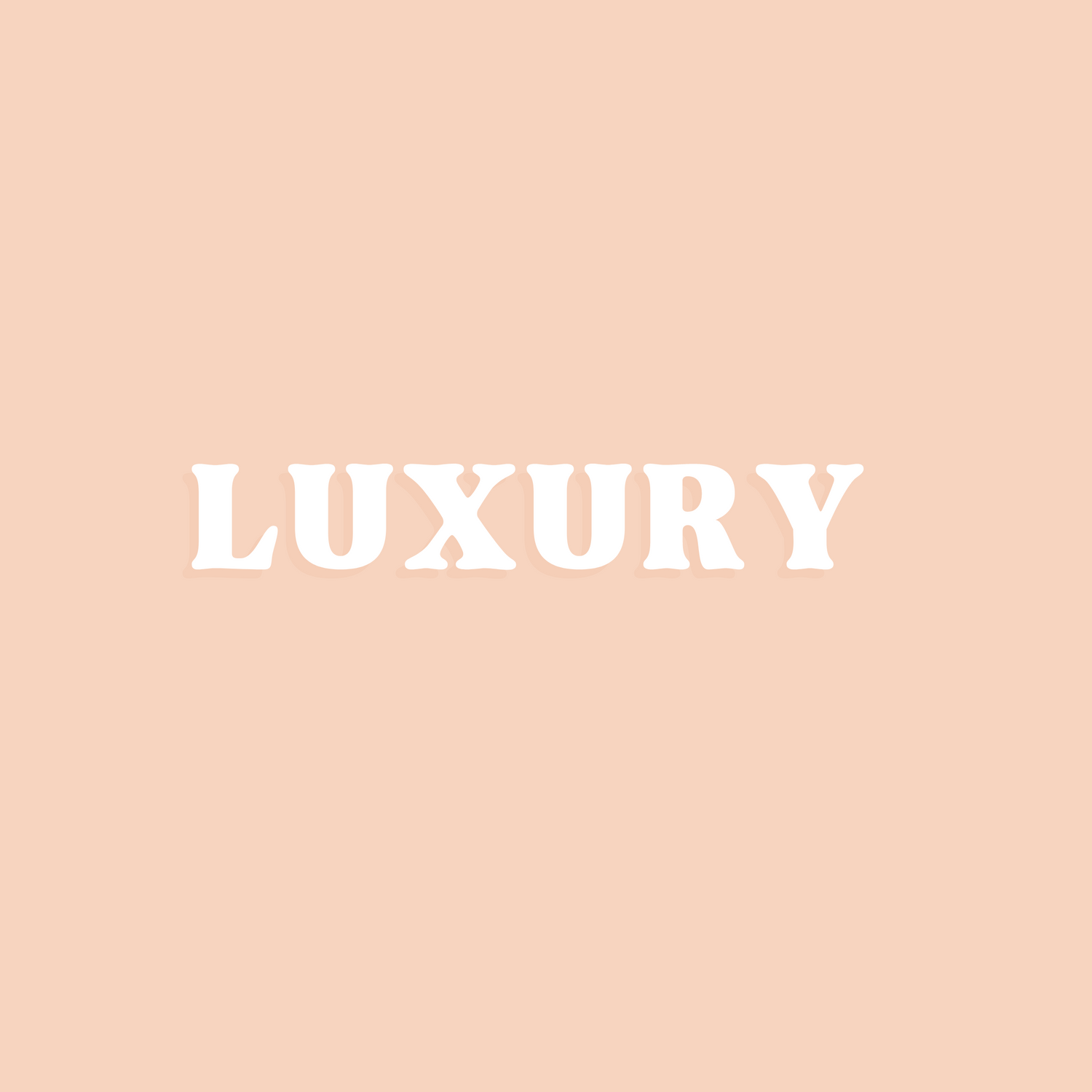 Luxury