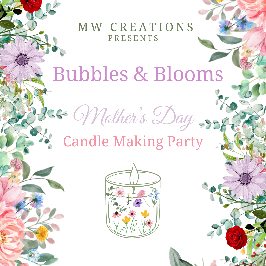 Bubbles & Blooms Candle Making Event