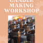 Candle Making Workshops.